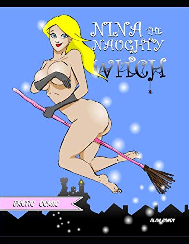 Beispielbild fr Nina the Naughty Witch (Erotic Comic) zum Verkauf von Revaluation Books