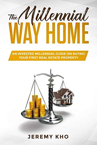 Beispielbild fr The Millennial Way Home: An Invested Millennial Guide on buying Your First Real Estate Property zum Verkauf von SecondSale