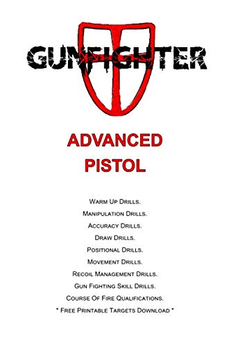 Imagen de archivo de Gunfighter Advanced Pistol: Training warm ups, drills, exercises and qualifications. a la venta por Revaluation Books