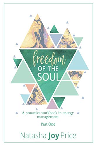 Imagen de archivo de FREEDOM OF THE SOUL: A proactive workbook in energy management Part 1 a la venta por ThriftBooks-Atlanta