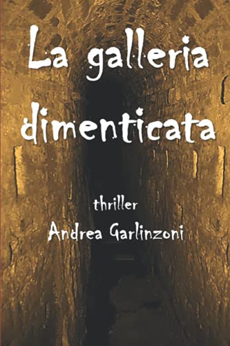 Beispielbild fr La galleria dimenticata (Italian Edition) zum Verkauf von Lucky's Textbooks