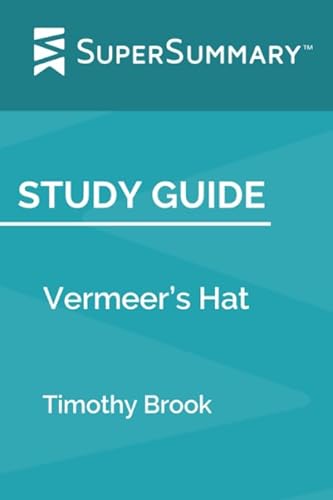 Beispielbild fr Study Guide: Vermeer s Hat by Timothy Brook (SuperSummary) zum Verkauf von Revaluation Books