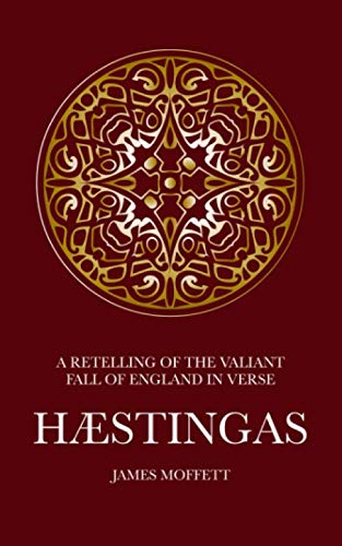 Imagen de archivo de Hæstingas: A retelling of the valiant fall of England in verse a la venta por WeBuyBooks 2