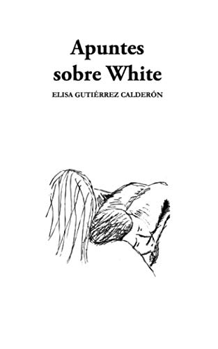 Stock image for Apuntes sobre White: Todos los versos que dibuj for sale by Revaluation Books