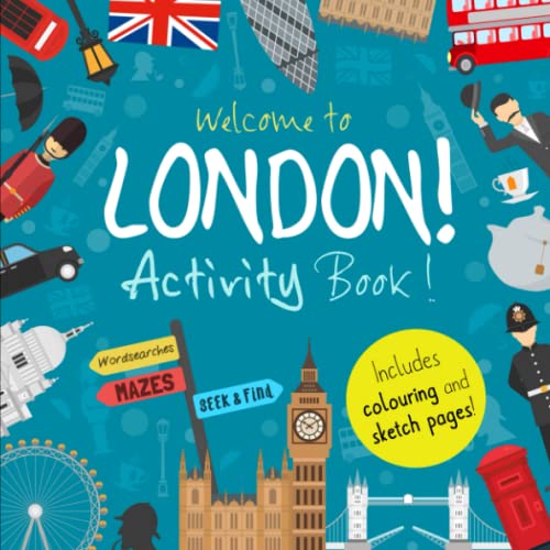 Imagen de archivo de Welcome to London!: A Fun Activity Book for Kids (and tourists!) (Welcome to. Series) a la venta por Goodwill of Colorado