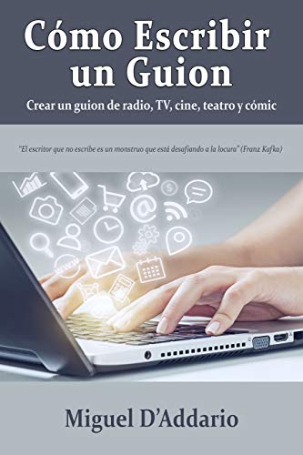 Stock image for Cmo escribir un guion: Crear un guion de radio, TV, cine, teatro y cmic (Spanish Edition) for sale by Lucky's Textbooks