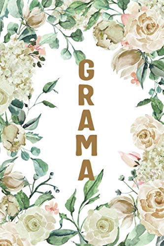 Imagen de archivo de GRAMA: Grama Notebook, Cute Lined Notebook, Grama Gifts, Creme Flower, Floral a la venta por Revaluation Books