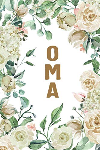 Imagen de archivo de OMA: Oma Notebook, Cute Lined Notebook, Oma Gifts, Creme Flower, Floral a la venta por Revaluation Books