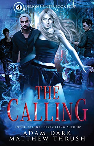 Beispielbild fr The Calling: Demon Hunter Book 4 zum Verkauf von Lucky's Textbooks