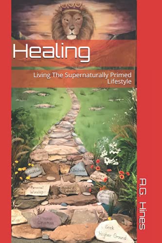 Imagen de archivo de Healing: Living The Supernaturally Primed Lifestyle a la venta por THE SAINT BOOKSTORE