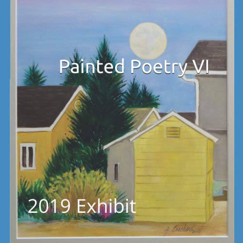 Stock image for PAINTED POETRY VI: 2019 Exhibit for sale by Revaluation Books