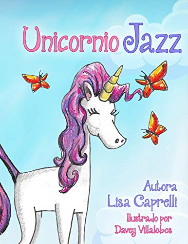 Beispielbild fr Unicornio Jazz: En espaol para los padres y nias (Unicorn Jazz) (Spanish Edition) zum Verkauf von Save With Sam