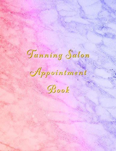 Stock image for Tanning Salon Appointment Book: Classy colourful marble beauty client schedule organiser With weekly and hourly time slots for sale by THE SAINT BOOKSTORE