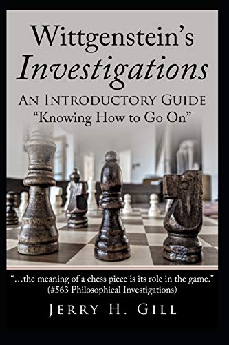 Imagen de archivo de WITTGENSTEIN?S INVESTIGATIONS: AN INTRODUCTORY GUIDE; ?KNOWING HOW TO GO ON? a la venta por Save With Sam