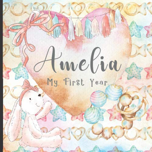 Beispielbild fr Amelia: Record and Celebrate Your Baby's 1st Year With This Baby Milestone Journal zum Verkauf von Revaluation Books
