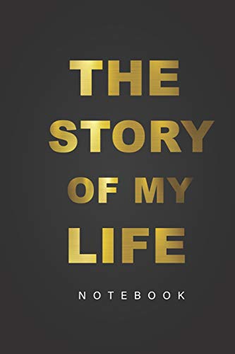 Stock image for THE STORY OF MY LIFE NOTEBOOK: Blank Journal With 120 Pages to Record for sale by Hawking Books