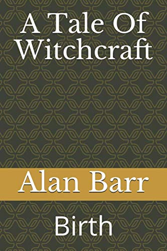 Stock image for A Tale Of Witchcraft: Birth for sale by Revaluation Books