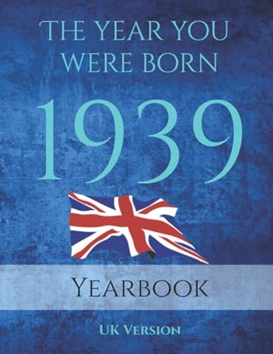 Imagen de archivo de The Year You Were Born 1939: An A4 83 page book of amazing facts that happened in 1939. Topics covered are UK Events, Adverts of 1939, Cost of Living, . Music, World events and People in Power. a la venta por WorldofBooks