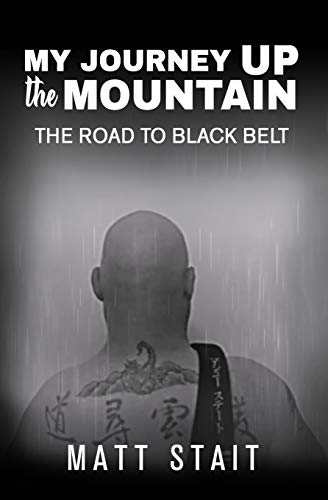 Stock image for My journey up the mountain: The road to black belt for sale by THE SAINT BOOKSTORE