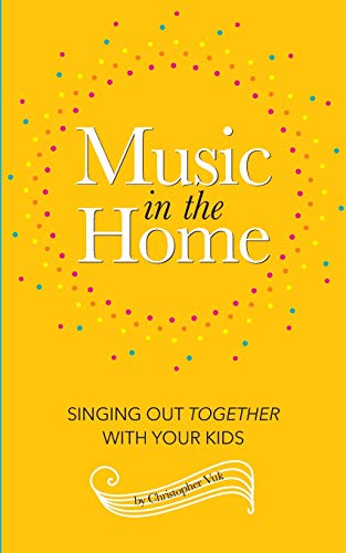 Beispielbild fr Music in the Home: Singing Out Together With Your Kids zum Verkauf von Once Upon A Time Books