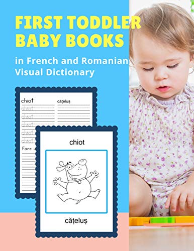 Stock image for First Toddler Baby Books in French and Romanian Visual Dictionary: My Animal bible vocabulary builder learning word cards bilingual Franais Roumain . and colors picture paperback for kids age 3 5 for sale by Lucky's Textbooks