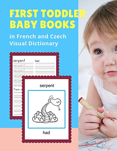 Stock image for First Toddler Baby Books in French and Czech Visual Dictionary: Basic Animal bible vocabulary builder learning word cards bilingual Franais Tchque . and colors picture paperback for kids age 3 5 for sale by Lucky's Textbooks