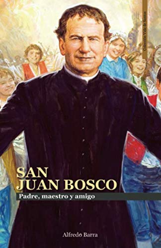 Stock image for San Juan Bosco: Padre, maestro y amigo (Vida de Santos) for sale by Revaluation Books