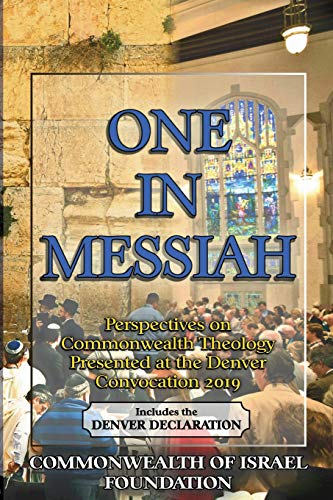 Stock image for One in Messiah: Perspectives on Commonwealth Theology Presented at the Denver Convocation 2019 for sale by Save With Sam