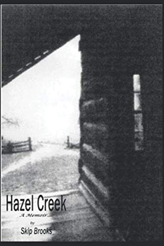 Beispielbild fr Hazel Creek: A Memoir zum Verkauf von Revaluation Books