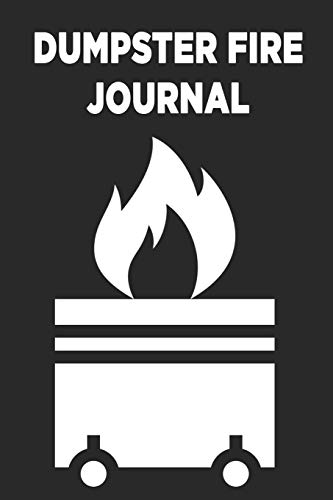 Imagen de archivo de Dumpster Fire Journal: Funny De-motivational Work Journal for the Office Sarcastic Bad Attitude Gag Gift a la venta por ThriftBooks-Dallas