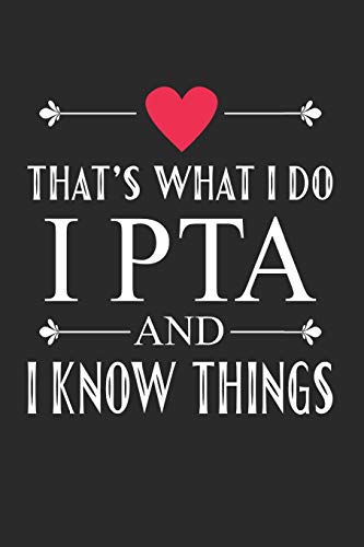 Imagen de archivo de That's What I Do I PTA and I Know Things: Cute Notebook Gift for School Volunteer Appreciation (Journal, Diary) a la venta por ThriftBooks-Atlanta