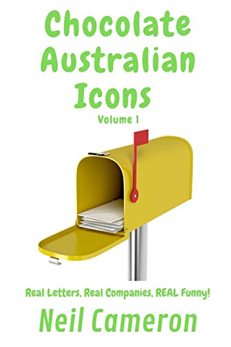 Stock image for Chocolate Australian Icons: Real letters Real companies Real funny: 1 (Volume) for sale by WorldofBooks