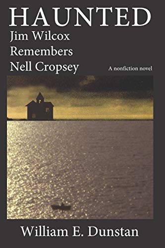 9781073487158: Haunted: Jim Wilcox Remembers Nell Cropsey