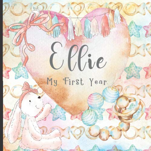 Beispielbild fr Ellie: Record and Celebrate Your Baby's 1st Year With This Baby Milestone Journal zum Verkauf von Revaluation Books