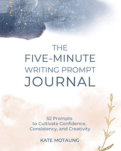Beispielbild fr The Five-Minute Writing Prompt Journal: 52 Prompts to Cultivate Confidence, Consistency, and Creativity zum Verkauf von Patrico Books