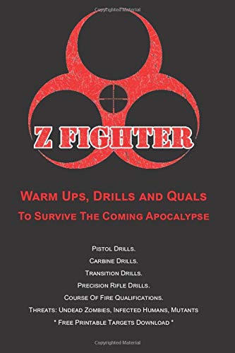 9781073531837: Z Fighter: Warm Ups, Drills and Quals To Survive The Coming Apocalypse (Gunfighter Series)