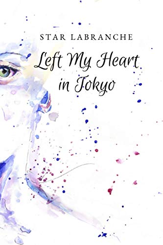 Stock image for Left My Heart in Tokyo for sale by PBShop.store US