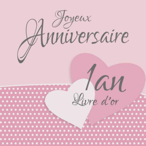 9781073534890: 1 an: Livre d'or I Joyeux Anniversaire I Flicitations et Jolis Souvenirs I Vintage Rose I anniversaire decoration 1 an Fille ou garcon I Pour 60 ... que pour les plus belles photos I Ide cadeau