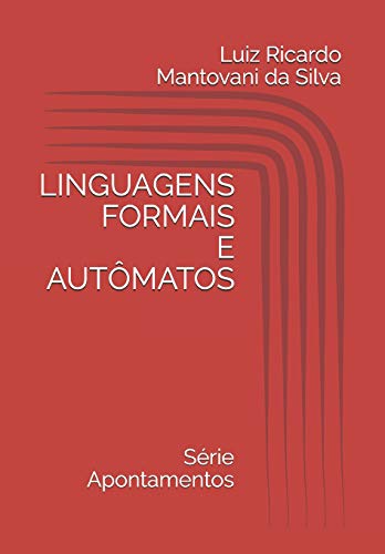 Stock image for Linguagens Formais e Autmatos (APONTAMENTOS) (Portuguese Edition) for sale by Lucky's Textbooks
