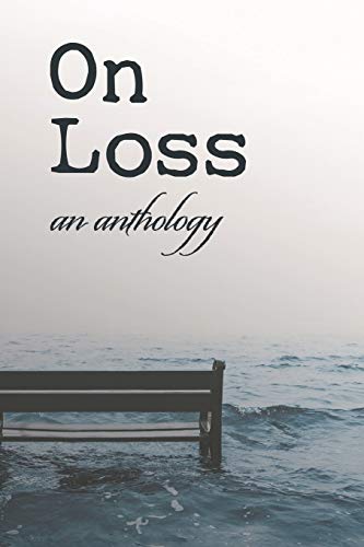 Imagen de archivo de On Loss: an anthology a la venta por SecondSale