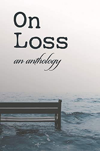 Stock image for On Loss: an anthology for sale by SecondSale