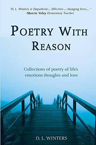 Stock image for Poetry With Reason: Collections of poetry of life's emotions thoughts and love for sale by SecondSale