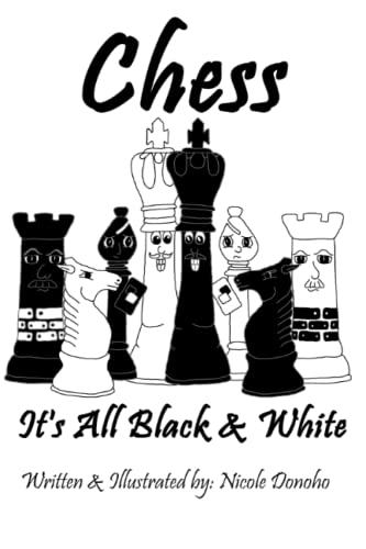 Imagen de archivo de Chess: It's All Black & White a la venta por THE SAINT BOOKSTORE