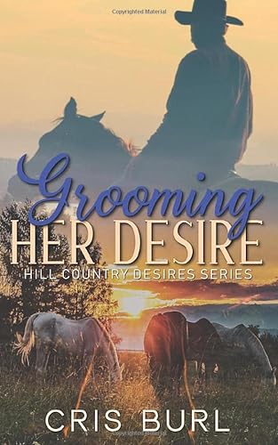 Stock image for Grooming Her Desire: Hill Country Desires for sale by Hawking Books