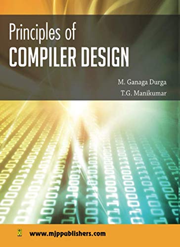 9781073607570: PRINCIPLES OF COMPILER DESIGN