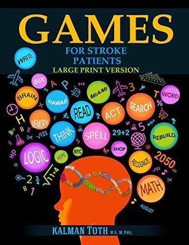 Beispielbild fr Games for Stroke Patients: Restore Language, Math, Logic & Motor Skills to Live a Rewarding Life zum Verkauf von HPB-Red