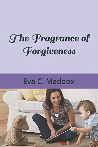 Stock image for The Fragrance of Forgiveness (Forgiveness Trilogy) for sale by Lucky's Textbooks