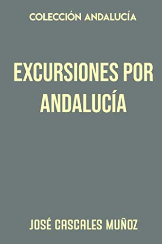 Beispielbild fr Coleccin Andaluca. Excursiones por Andaluca zum Verkauf von Revaluation Books