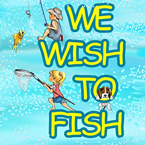 Imagen de archivo de We Wish to Fish a la venta por ThriftBooks-Atlanta