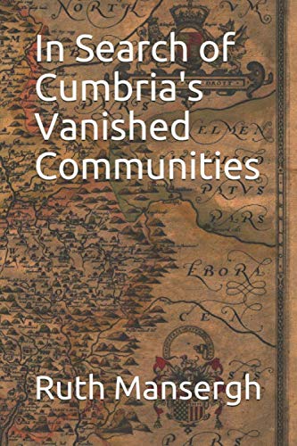 Stock image for In Search of Cumbria's Vanished Communities for sale by WorldofBooks